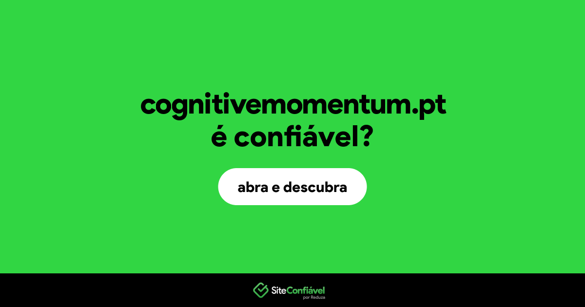 O site cognitivemomentum.pt é confiável?