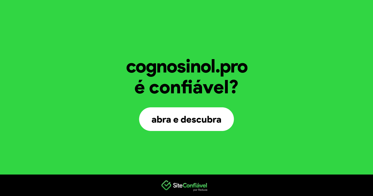 O site cognosinol.pro é confiável?