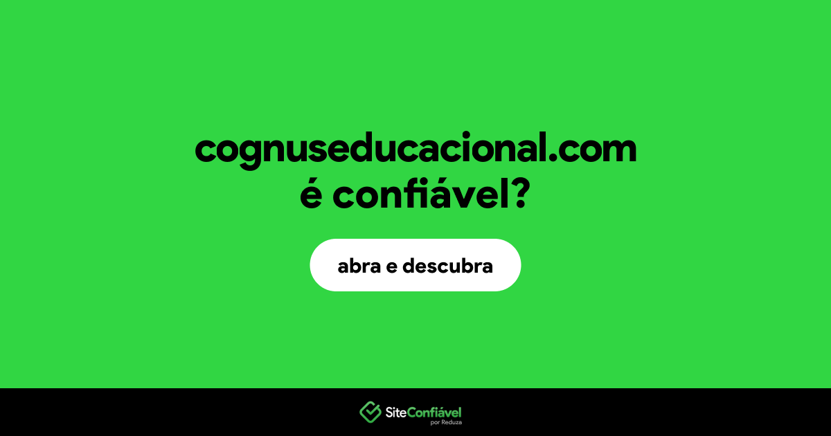 O site cognuseducacional.com é confiável?