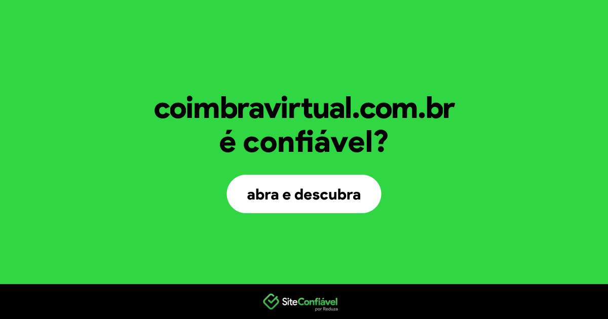 O site coimbravirtual.com.br é confiável?
