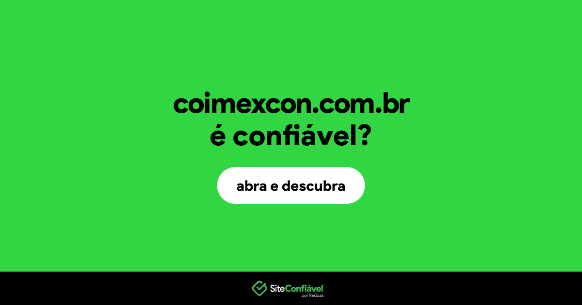 O site coimexcon.com.br é confiável?
