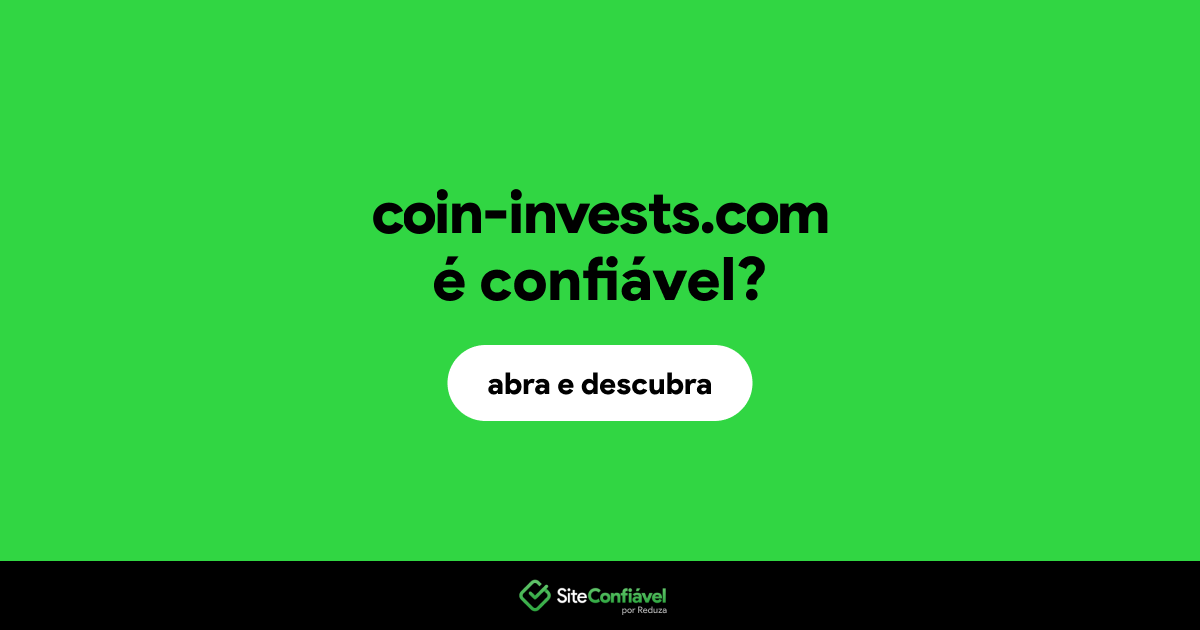 O site coin-invests.com é confiável?