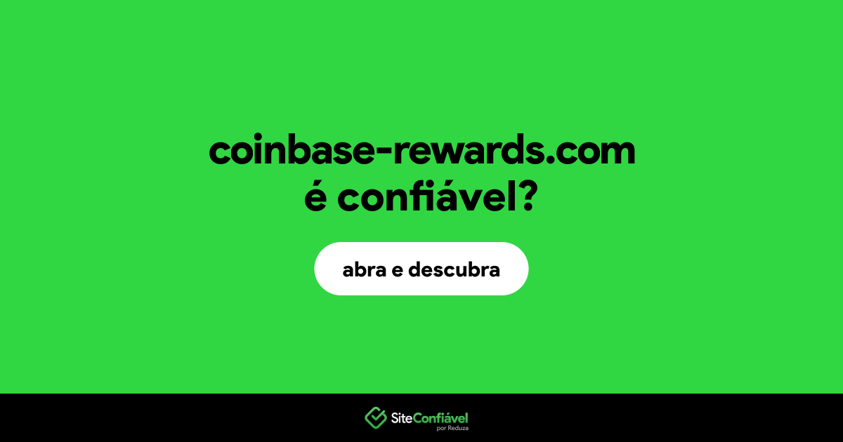 O site coinbase-rewards.com é confiável?