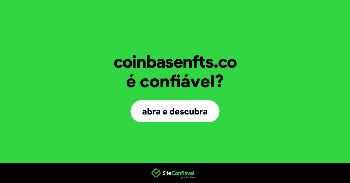 O site coinbasenfts.co é confiável?