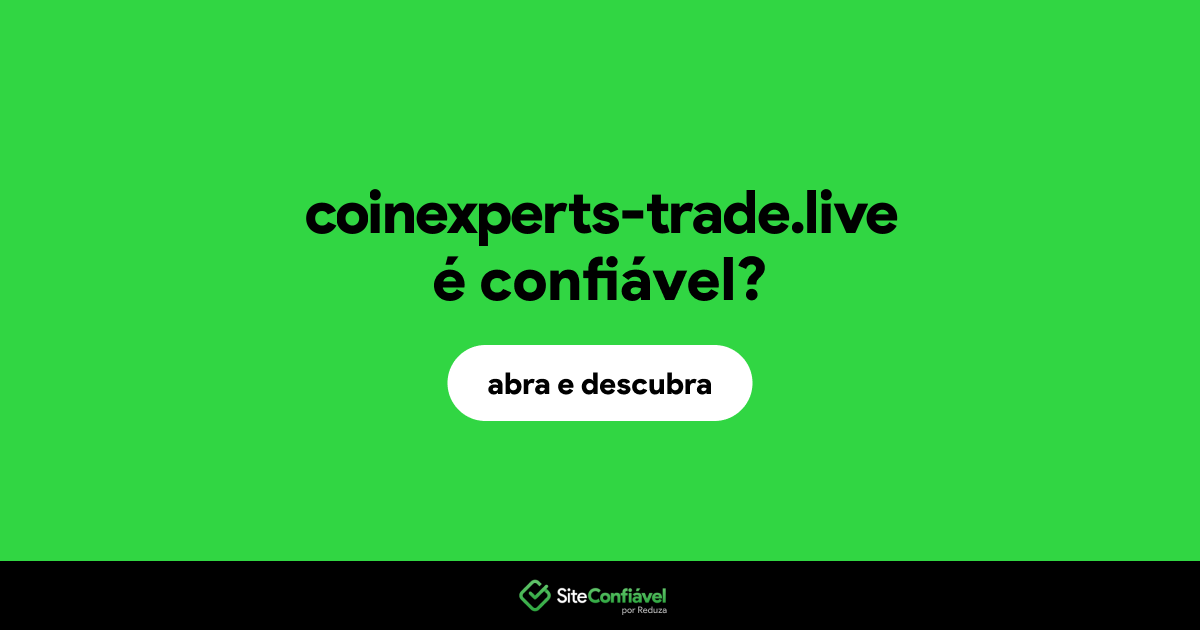 O site coinexperts-trade.live é confiável?
