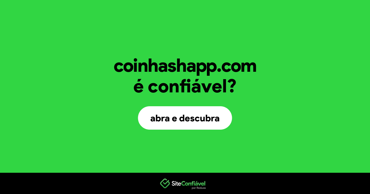 O site coinhashapp.com é confiável?