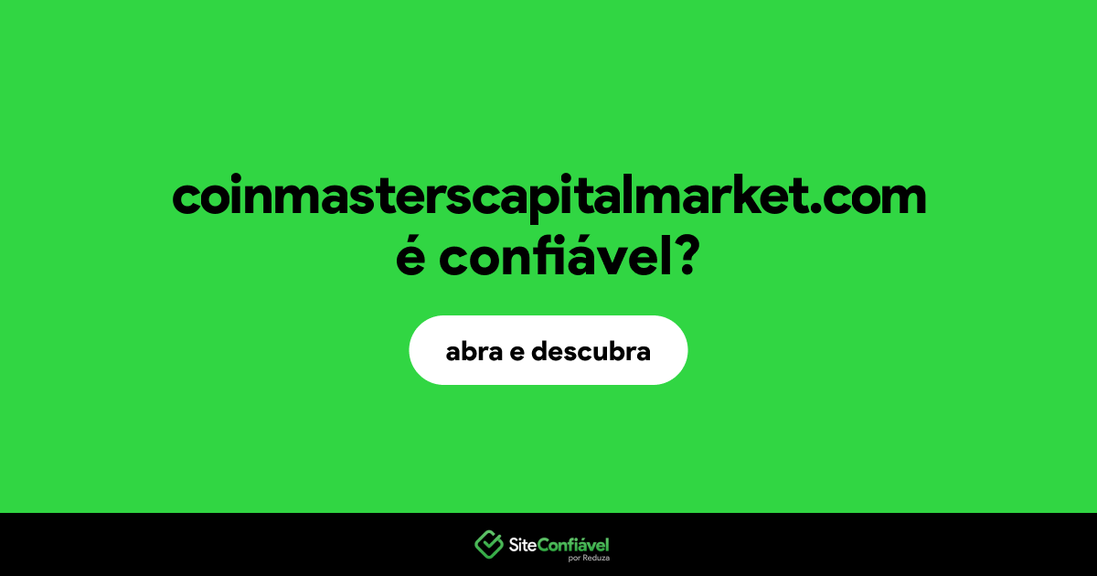 O site coinmasterscapitalmarket.com é confiável?