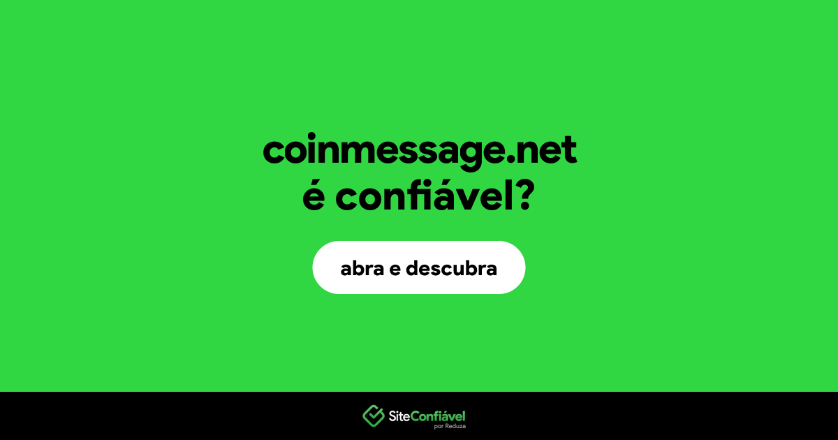O site coinmessage.net é confiável?