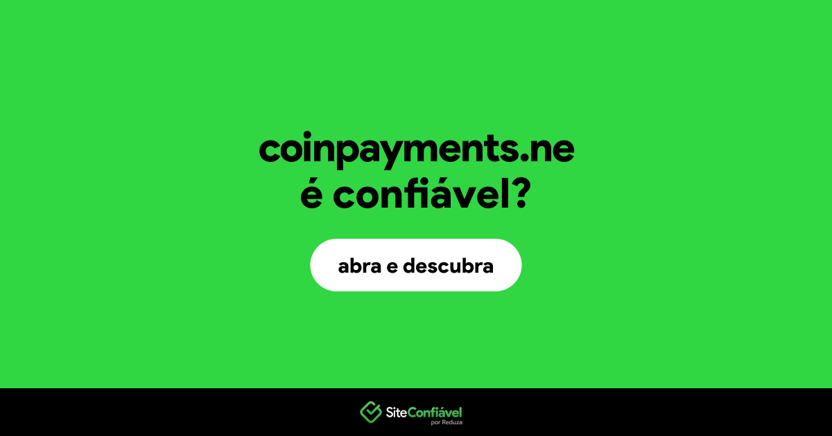 O site coinpayments.ne é confiável?