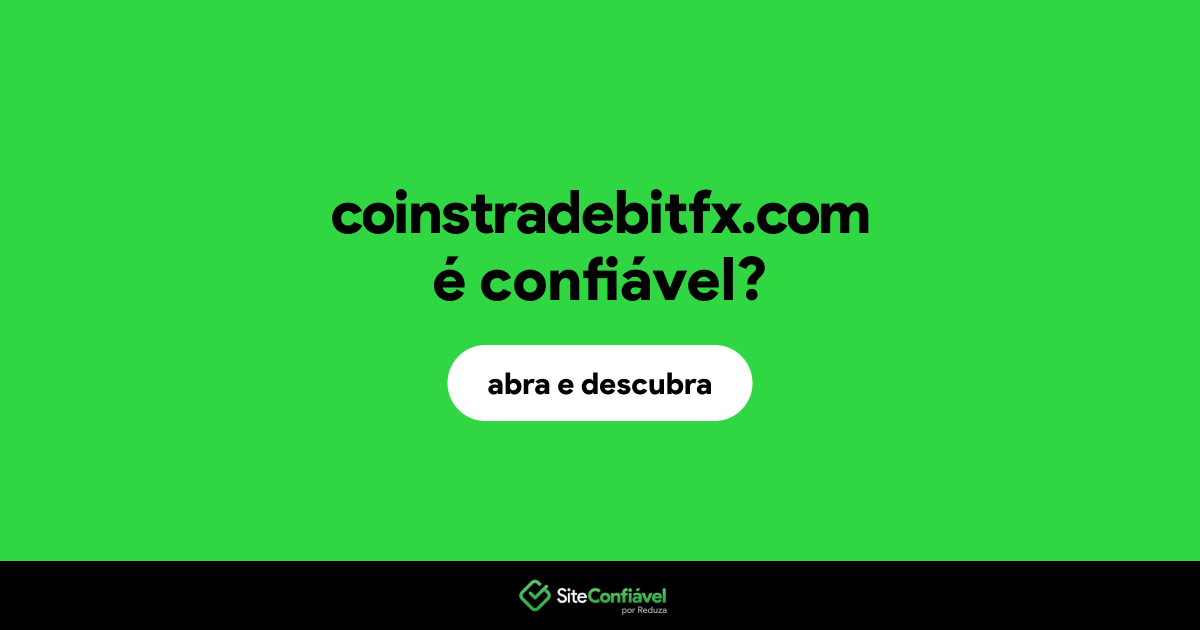 O site coinstradebitfx.com é confiável?