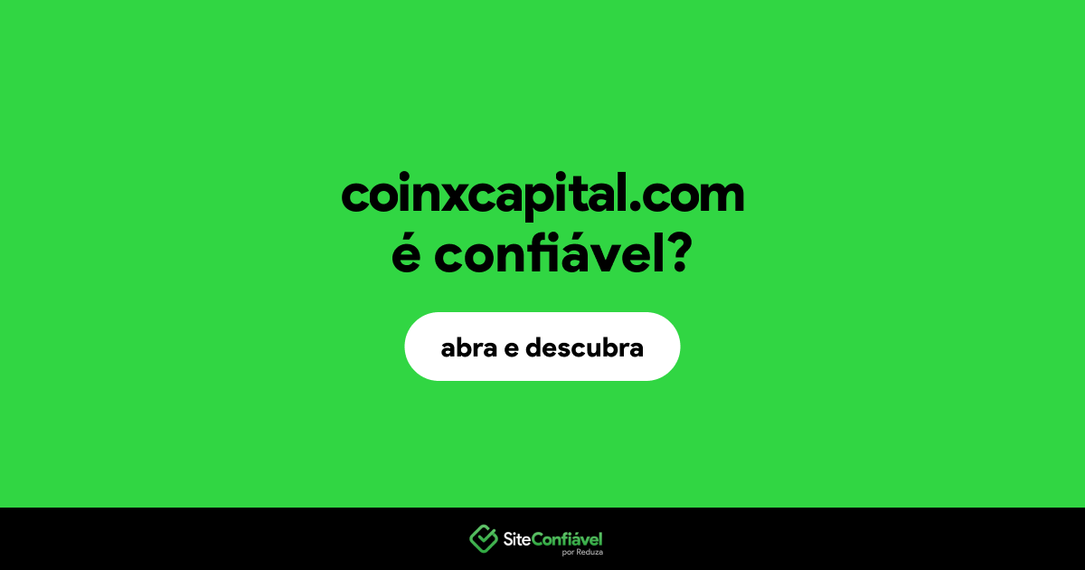 O site coinxcapital.com é confiável?