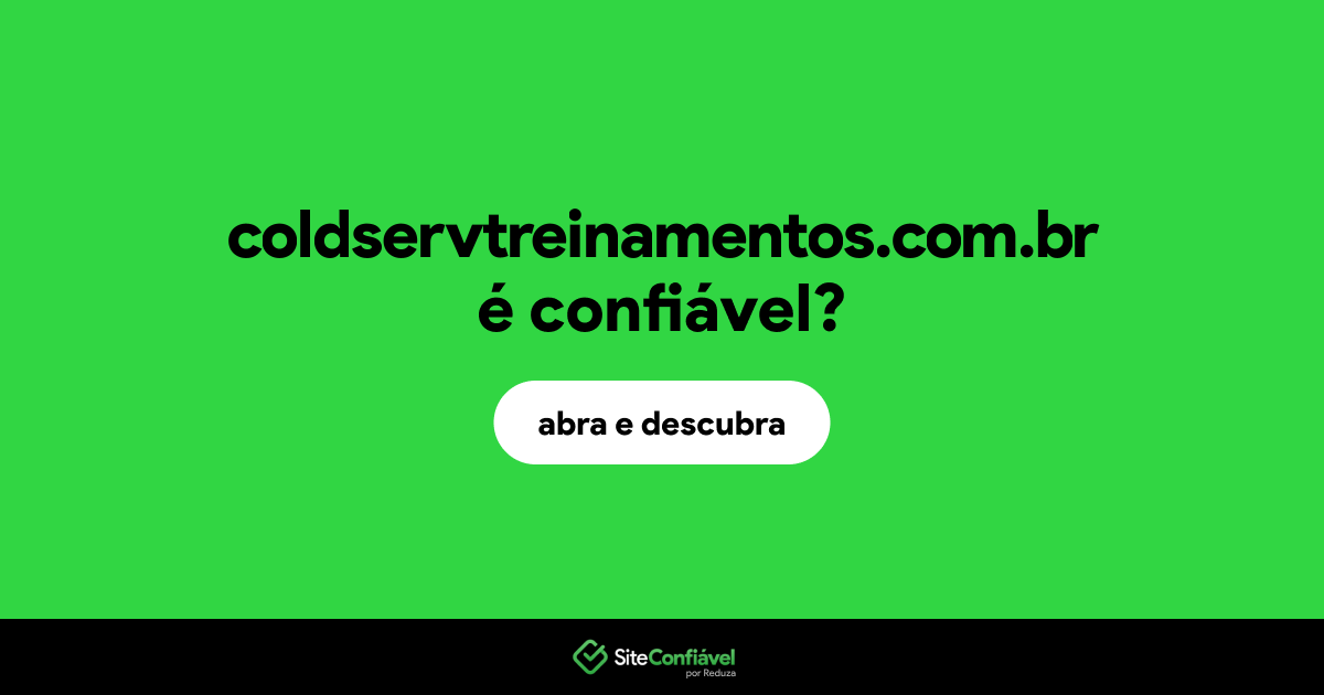 O site coldservtreinamentos.com.br é confiável?