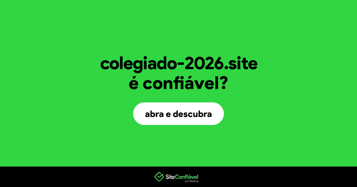 O site colegiado-2026.site é confiável?