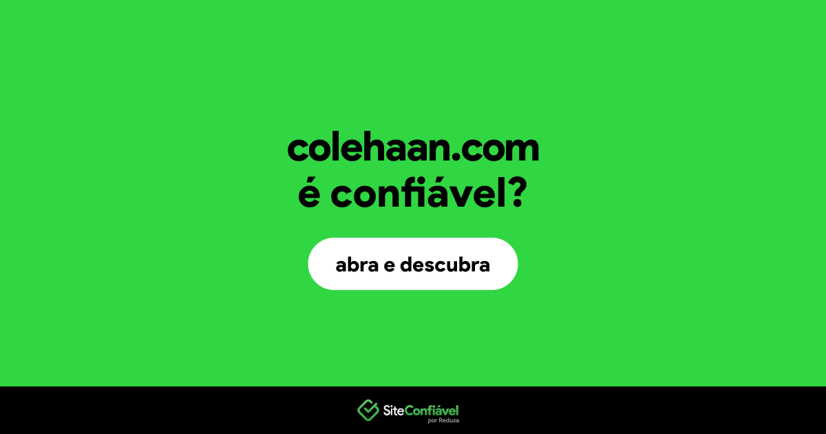 O site colehaan.com é confiável?