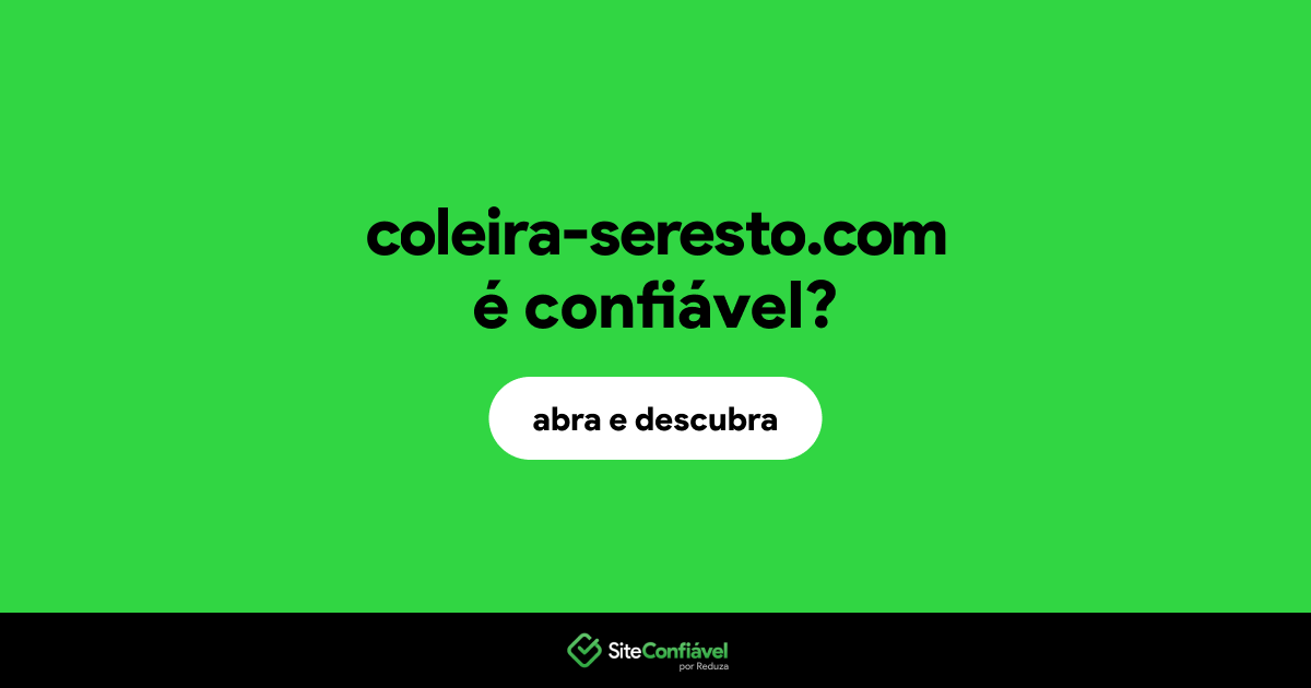 O site coleira-seresto.com é confiável?