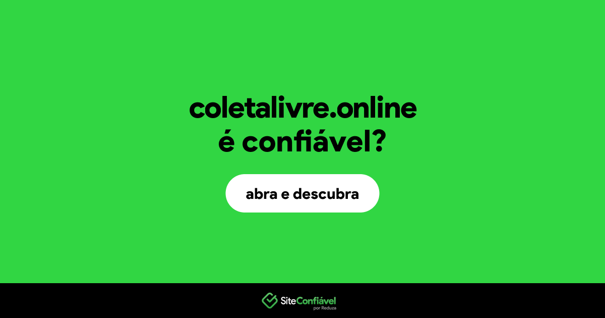 O site coletalivre.online é confiável?