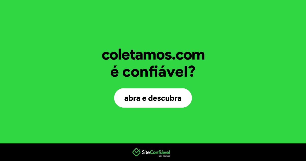 O site coletamos.com é confiável?