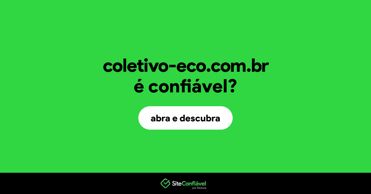 O site coletivo-eco.com.br é confiável?