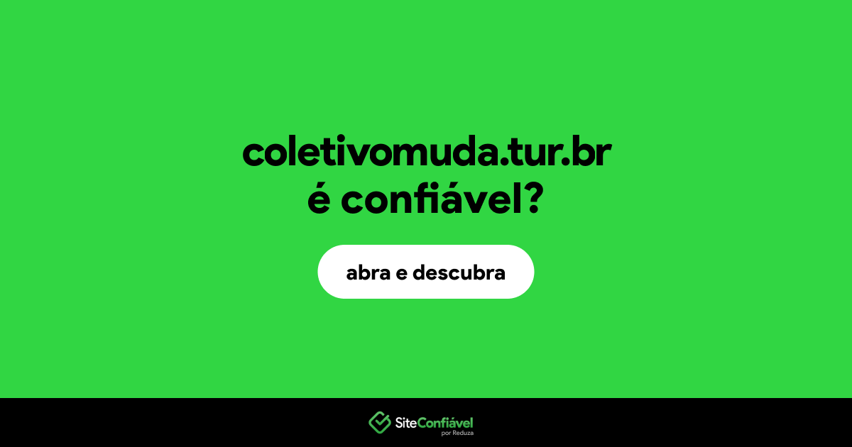O site coletivomuda.tur.br é confiável?
