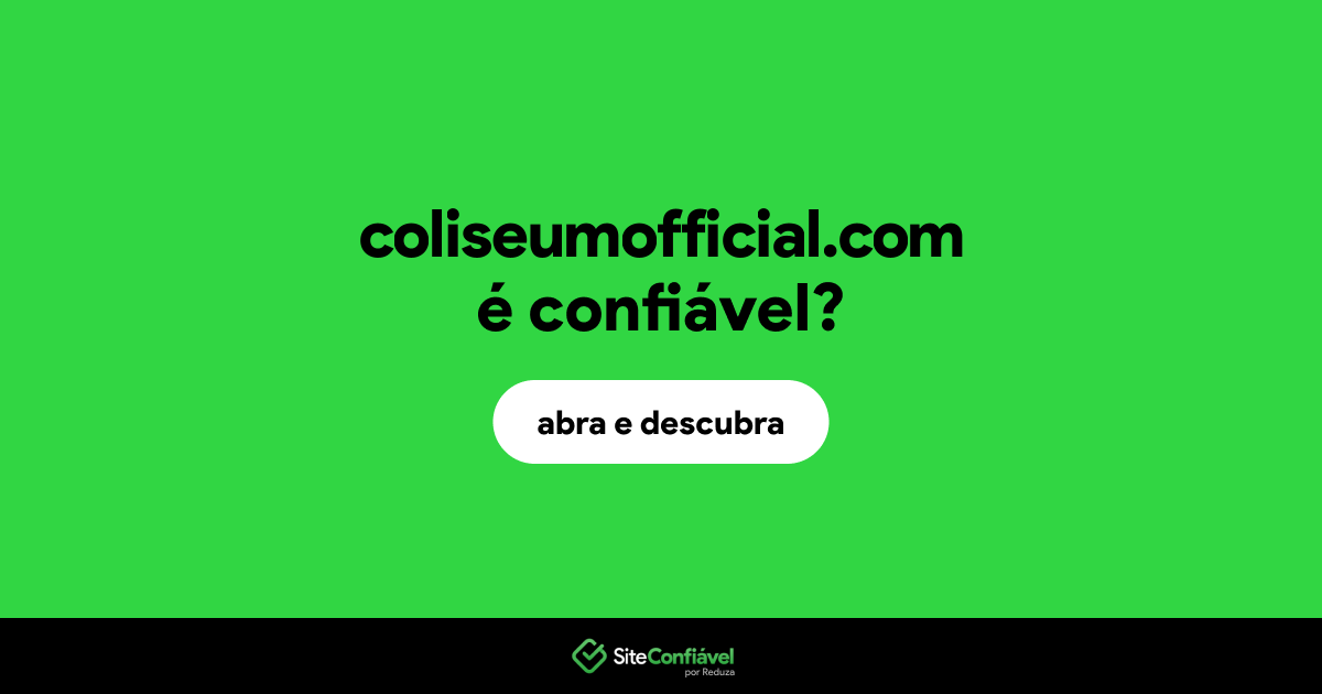 O site coliseumofficial.com é confiável?