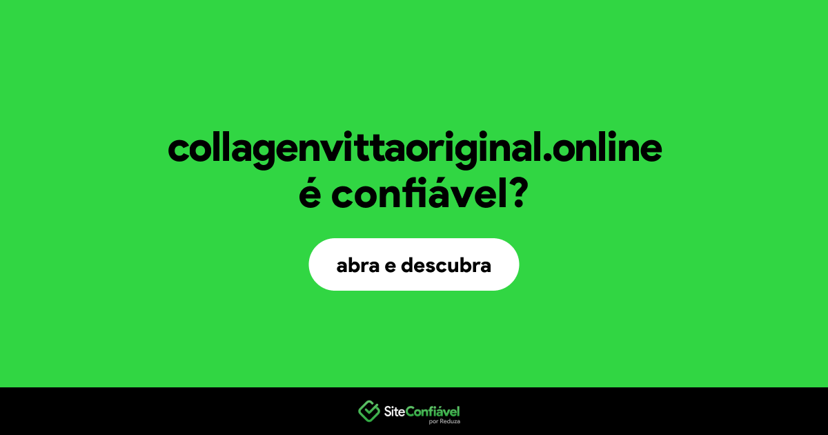 O site collagenvittaoriginal.online é confiável?