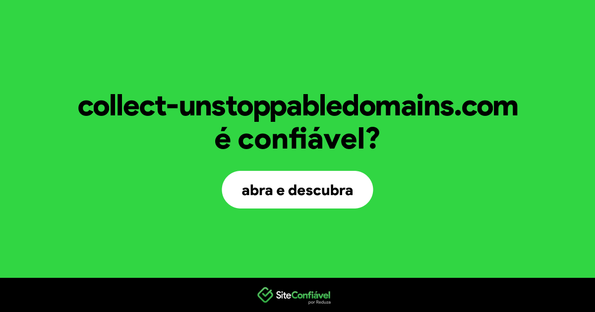 O site collect-unstoppabledomains.com é confiável?