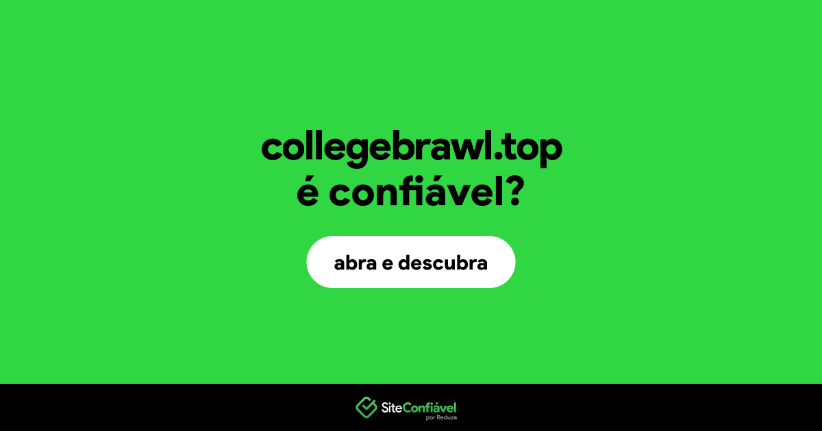 O site collegebrawl.top é confiável?