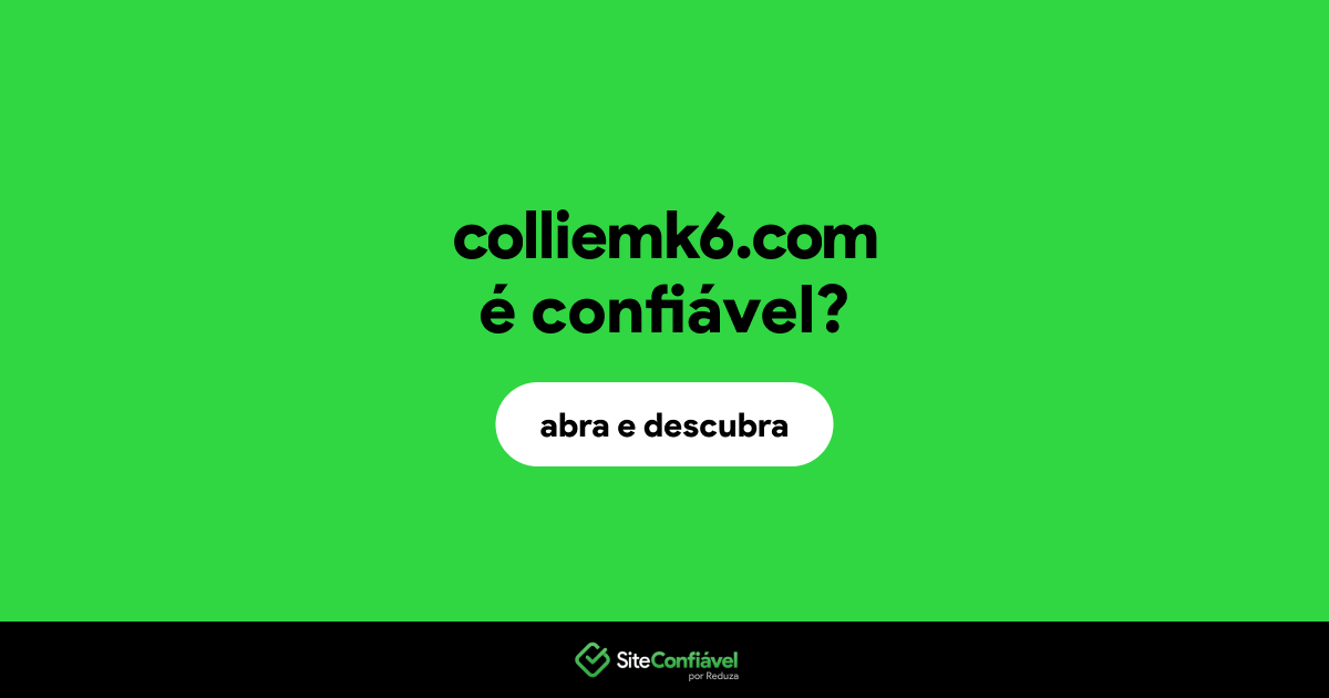 O site colliemk6.com é confiável?