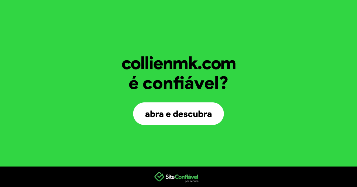 O site collienmk.com é confiável?