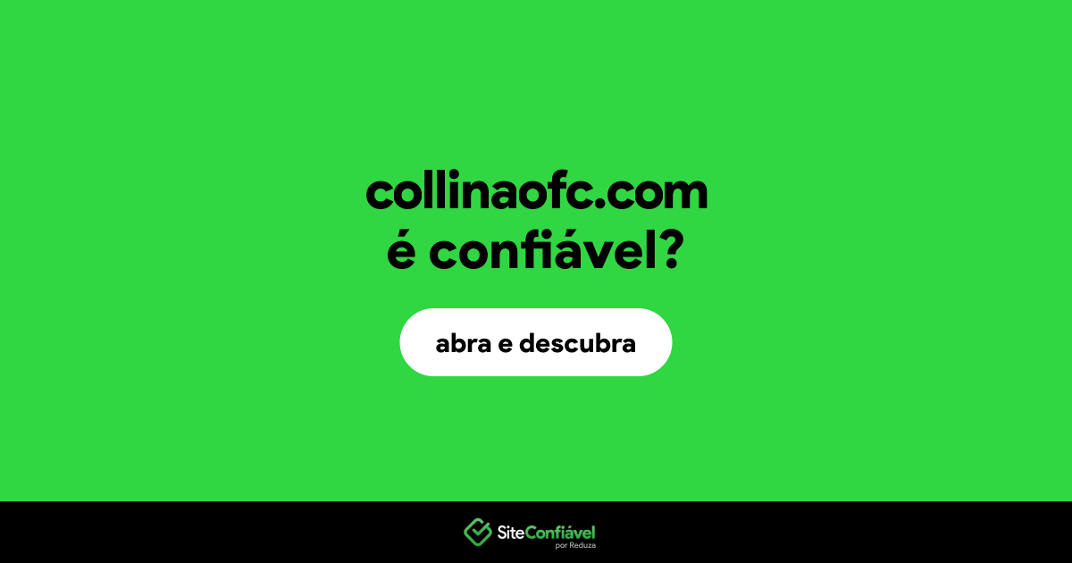 O site collinaofc.com é confiável?