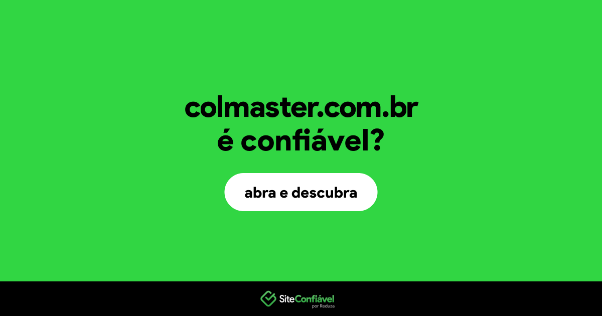 O site colmaster.com.br é confiável?
