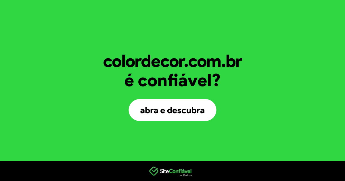 O site colordecor.com.br é confiável?