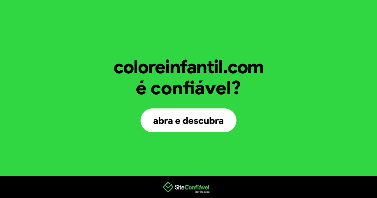 O site coloreinfantil.com é confiável?
