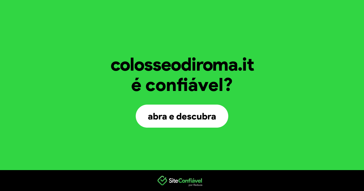 O site colosseodiroma.it é confiável?