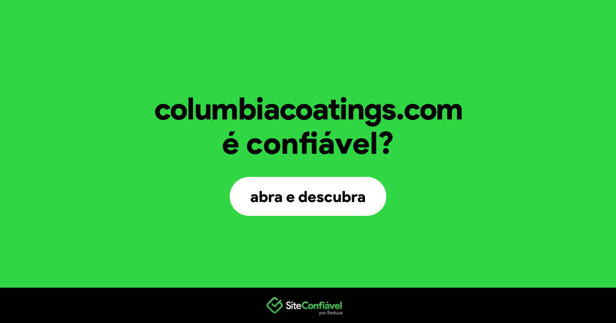 O site columbiacoatings.com é confiável?