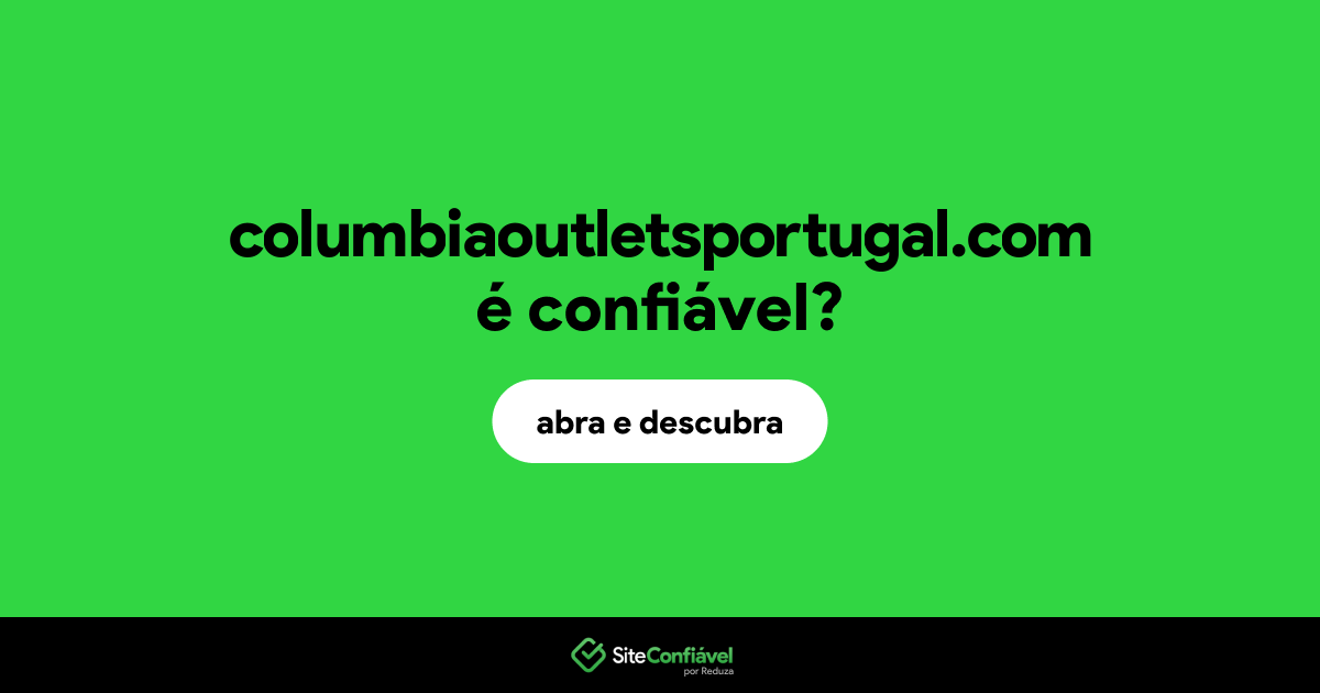 O site columbiaoutletsportugal.com é confiável?