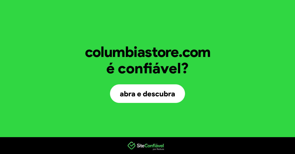 O site columbiastore.com é confiável?