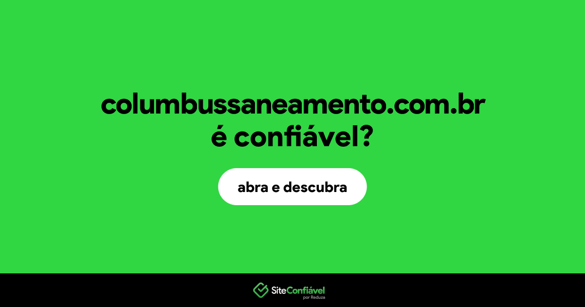 O site columbussaneamento.com.br é confiável?