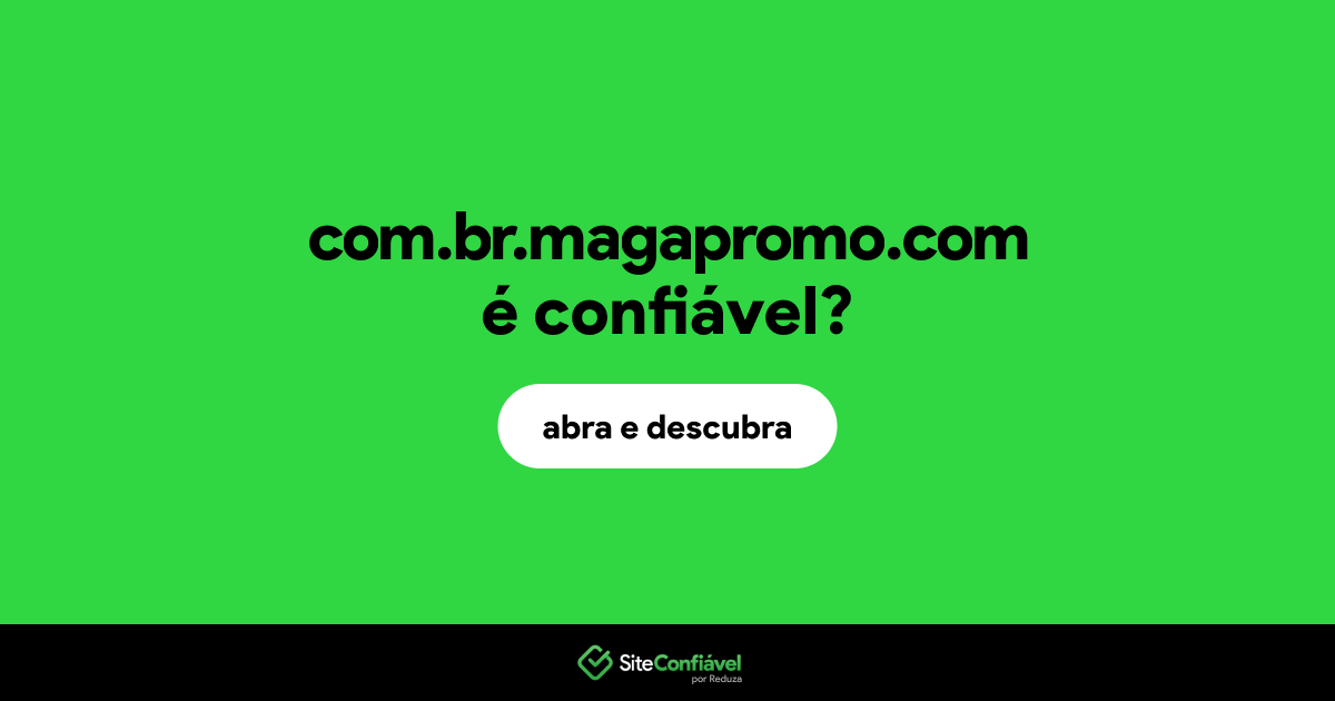 O site com.br.magapromo.com é confiável?
