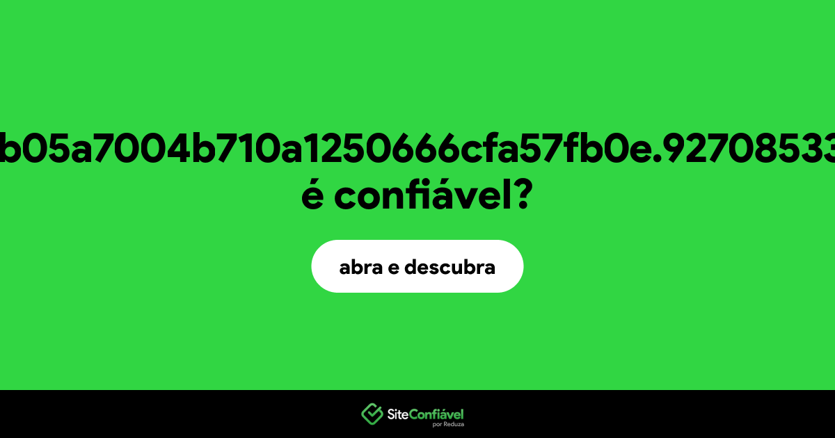 O site com.br.x.1cffb34b05a7004b710a1250666cfa57fb0e.92708533.id.opendns.com é confiável?