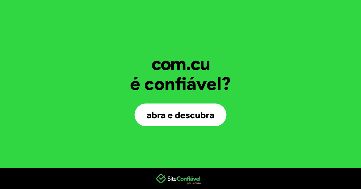 O site com.cu é confiável?