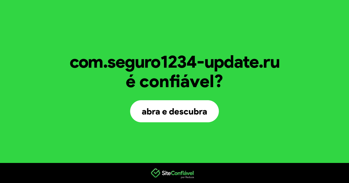 O site com.seguro1234-update.ru é confiável?