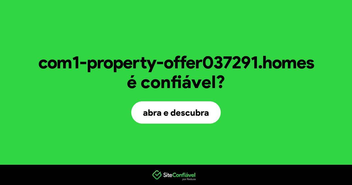 O site com1-property-offer037291.homes é confiável?