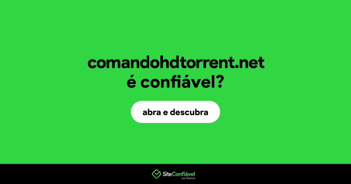 O site comandohdtorrent.net é confiável?