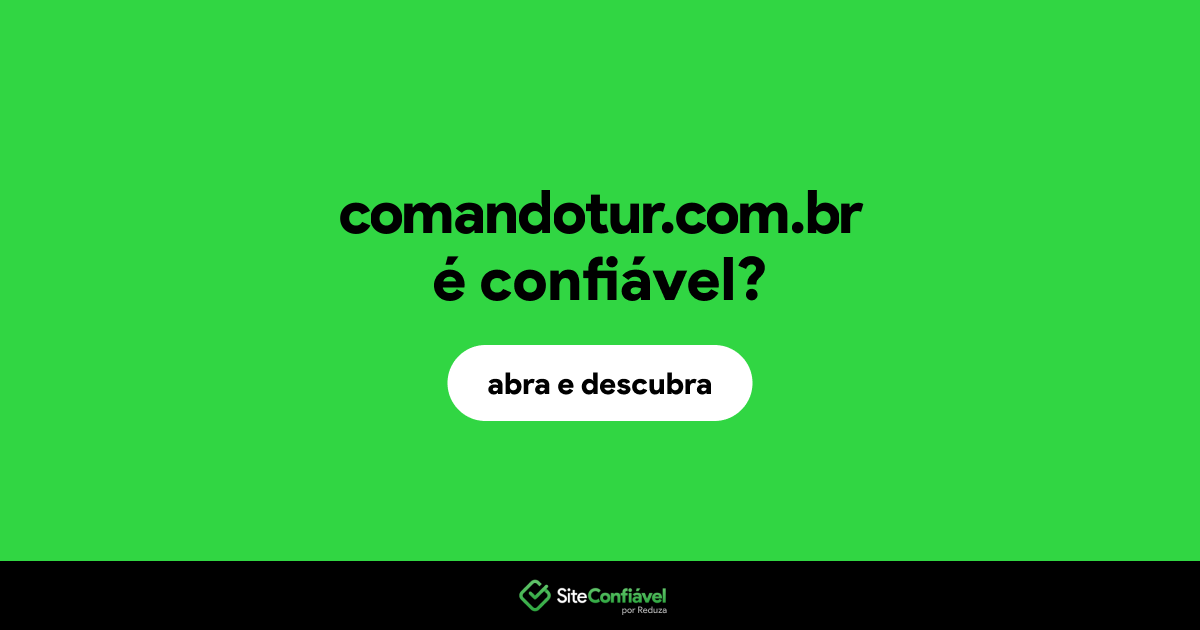 O site comandotur.com.br é confiável?