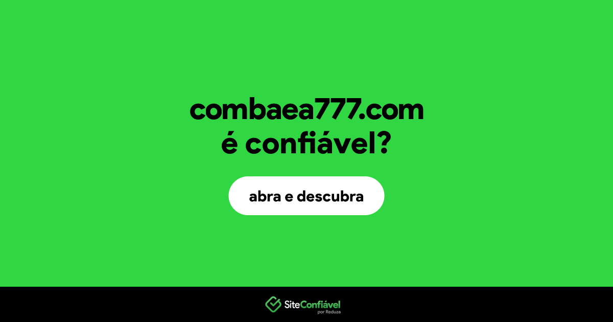 O site combaea777.com é confiável?