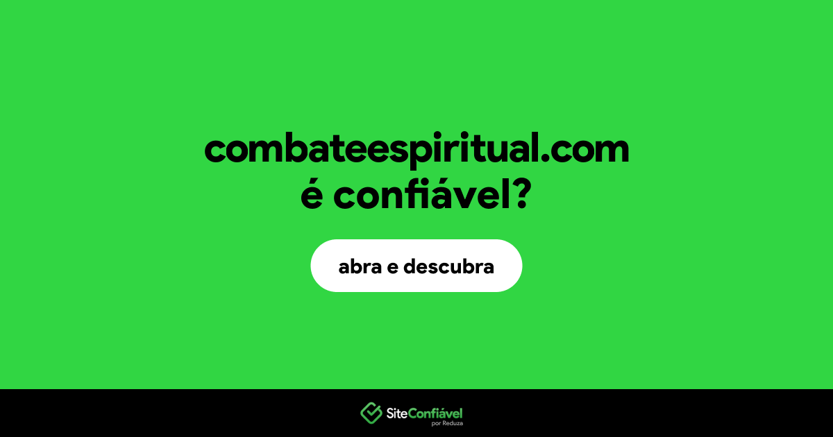 O site combateespiritual.com é confiável?