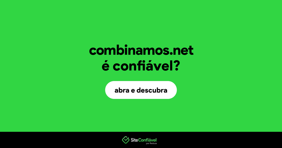 O site combinamos.net é confiável?