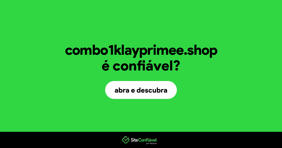 O site combo1klayprimee.shop é confiável?