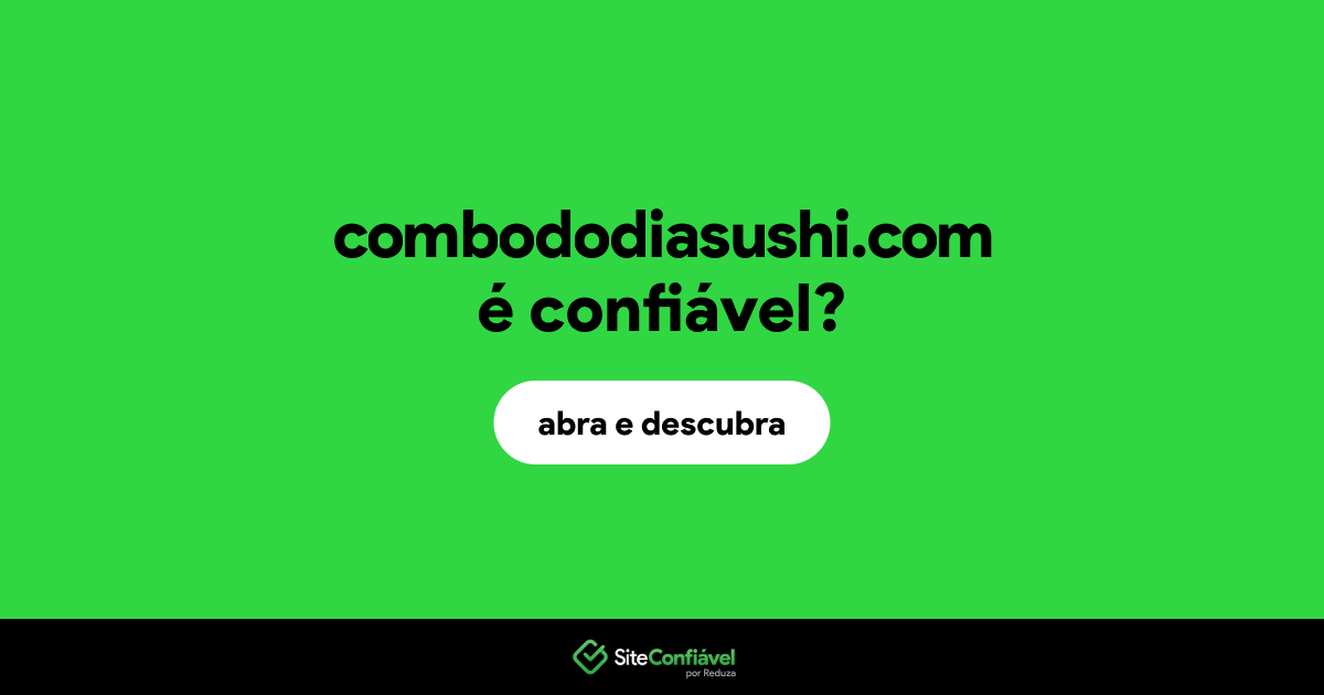 O site combododiasushi.com é confiável?